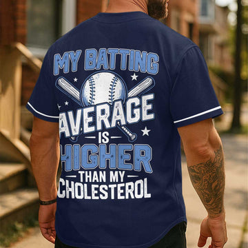 My Batting Average Is Higher Than My Cholesterol - Custom Navy Baseball Jersey