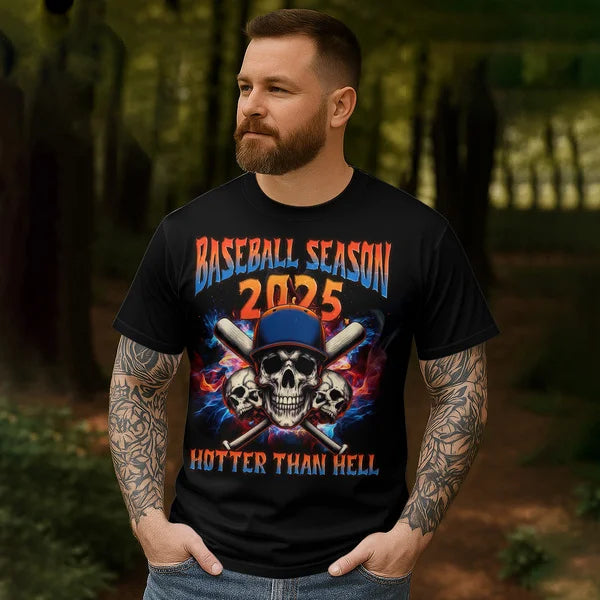 Baseball Season 2025, Hotter Than Hell - Baseball Shirts for Baseball Lover, Game Day, Baseball Season Shirts