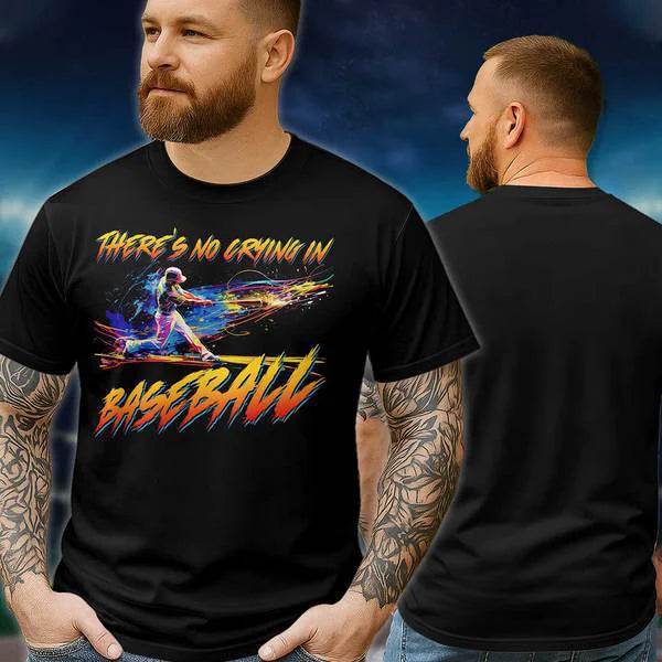 There's no crying in baseball- Baseball Shirts for Baseball Lover, Game Day, Baseball Season Shirts