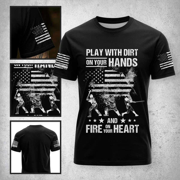 Play with Dirt on Your Hands and Fire in your Heart Grunt Style American Men's Baseball T-Shirt