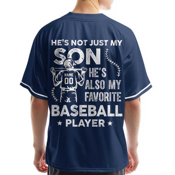 He's Not Just My Son He’s Also My Favorite Baseball Player - Custom Navy White Baseball Jersey