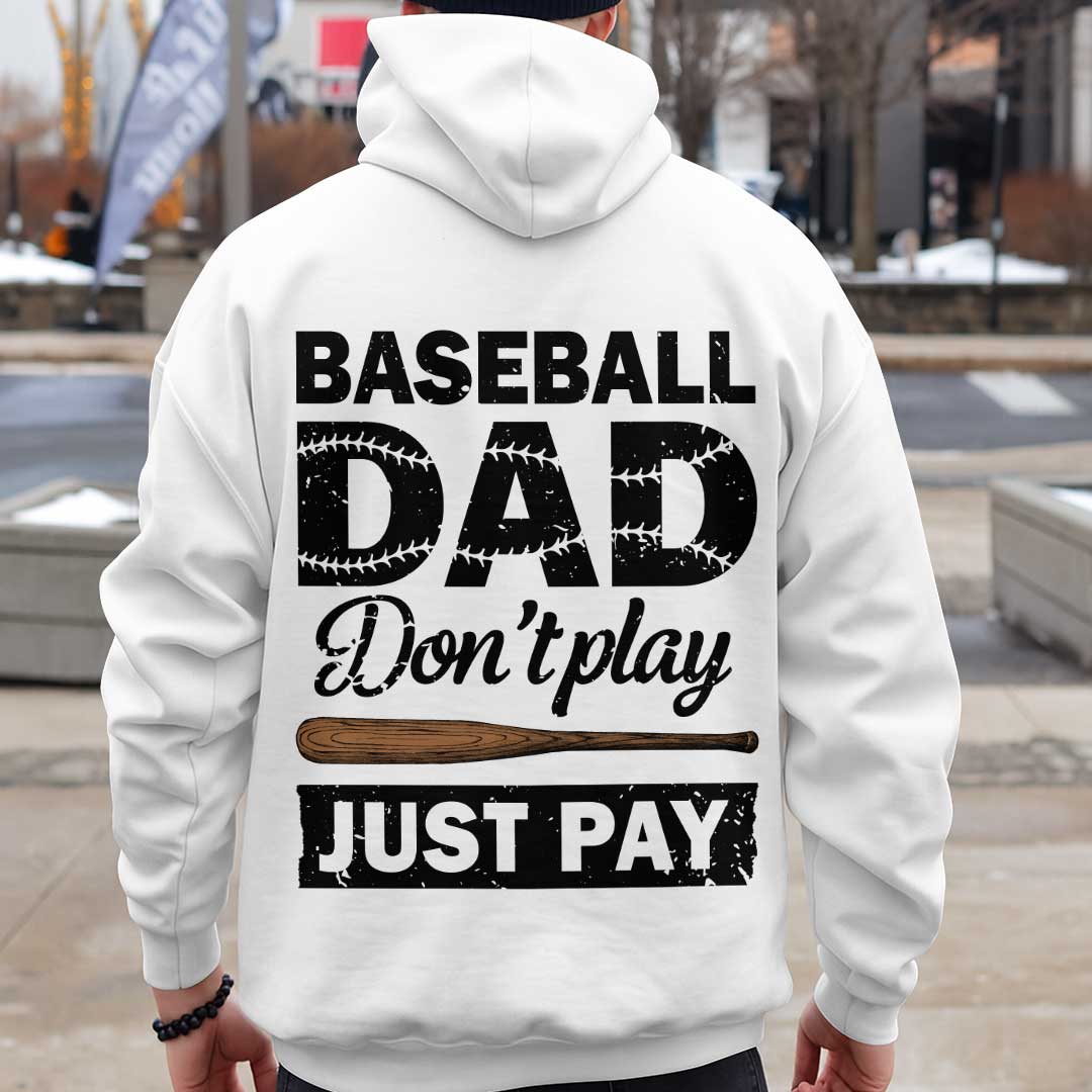 Baseball Dad Don't Play Just Pay - Black and White Dad Baseball Hoodie