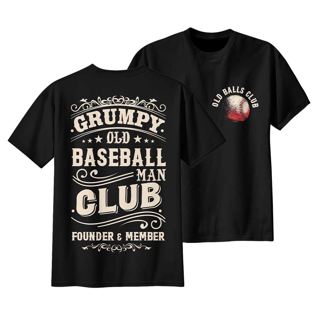 Grumpy Old Baseball Man Club - Two Sided Baseball T-Shirt