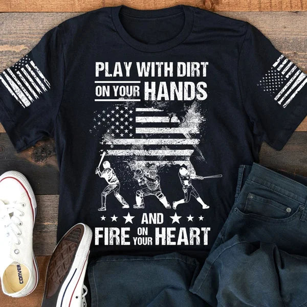 Play with Dirt on Your Hands and Fire in your Heart Grunt Style American Men's Baseball T-Shirt